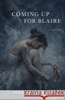 Coming Up for Blaire Vazquez, Marco 9798241139733 Independently Published