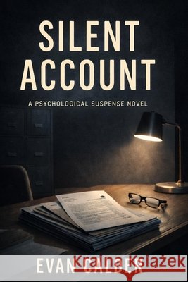 Silent Account Calder, Evan 9798241169853