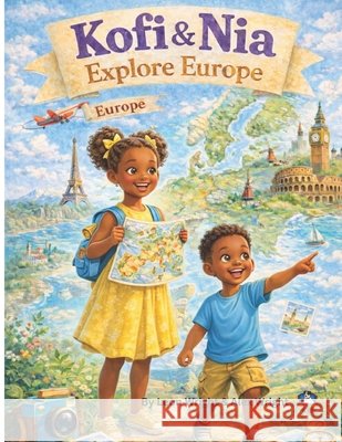 KofI & Nia Explore Europe Wright, Alex, Wright, Leon 9798241342270