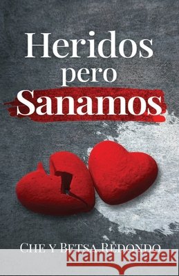 Heridos Pero Sanamos Redondo, Betsa, Redondo, Jose Che 9798241728128