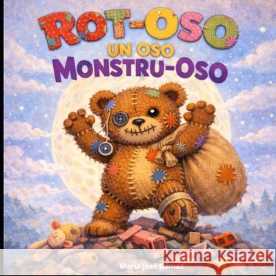 Rot-Oso Un Oso Mostru-Oso Gómez, María José 9798241771056