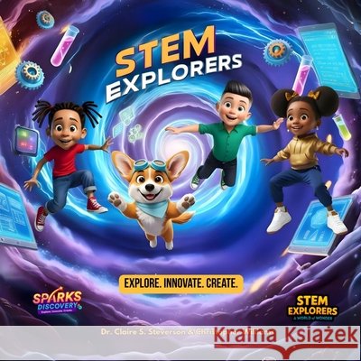 Stem Explorers: A World of Wonder Williams, Christopher, Steverson, Claire S. 9798241781956 Independently Published