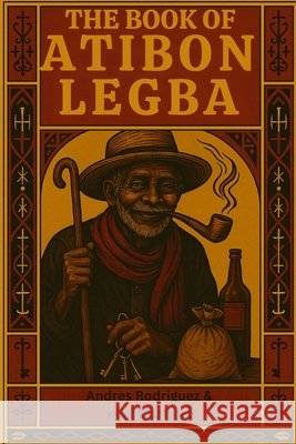 The Book of Atibon Legba Sosa, David, Rodriguez, Andres, Martinez, Kiev 9798241980458