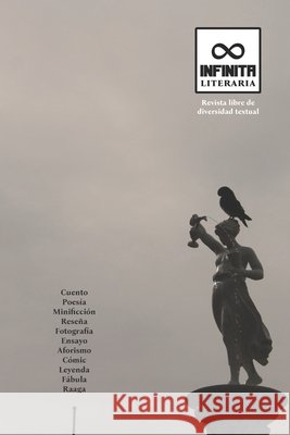 Infinita Literaria: Revista libre de diversidad textual 00 Feroz, Charly, Olvera, Jan, Becerril, Sandra 9798241998170 Independently Published