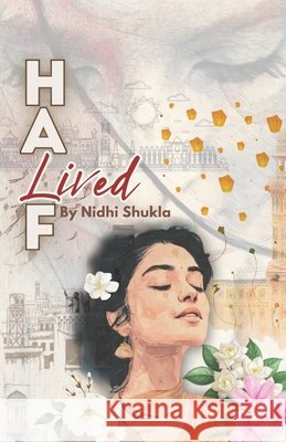 Half Lived Shukla, Nidhi 9798242008366