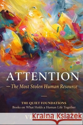 Attention: The Most Stolen Human Resource Babu, Vijayan, Darshan, V. B. 9798242386761 Independently Published