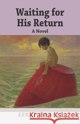 Waiting for His Return Israeli, Efrat 9798242561649