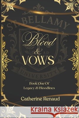 Blood & Vows. (Angelo & Sophia ): Legacy & Bloodline Series Book One Renaud, Catherine 9798242844803