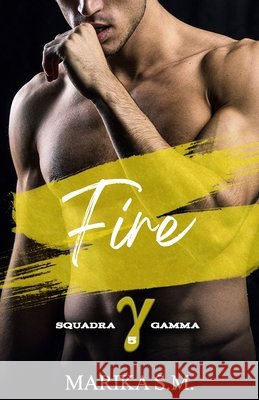 Fire - Squadra Gamma S. M., Marika 9798242968769 Independently Published