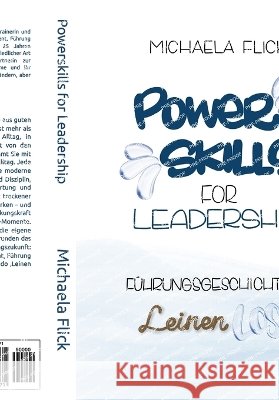 Powerskills for Leadership: Führungsgeschichten - Leinen los! Flick, Michaela 9798243180771