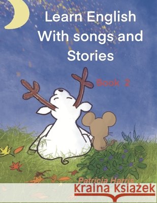 Learn English with Songs and Stories: Book 2 Harris, Patricia 9798243258401