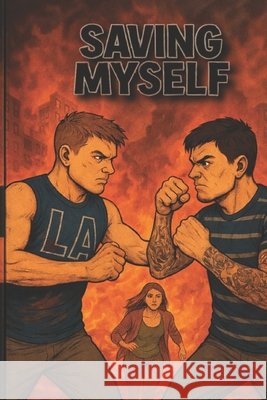 Saving Myself: Original By Dan Rich Rich, Dan 9798243274043