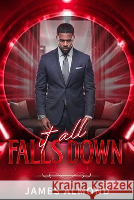 It All Falls Down Almond, James 9798243296229 Independently Published