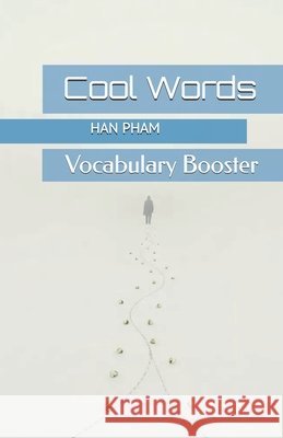 Cool Words: Vocabulary Booster Pham, Han 9798243303316 Independently Published