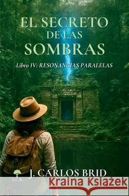 Resonancias Paralelas Brid Álvarez, Juan Carlos 9798243404167 Independently Published