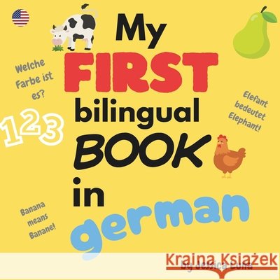 My First Bilingual Book In German Luna, Jessica 9798243490832
