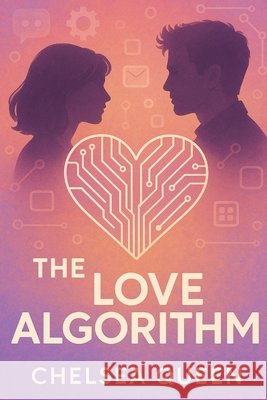 The Love Algorithm Queen, Chelsea 9798243568371