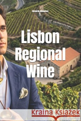 Lisbon Regional Wine Musumeci, Bernardo 9798243587952