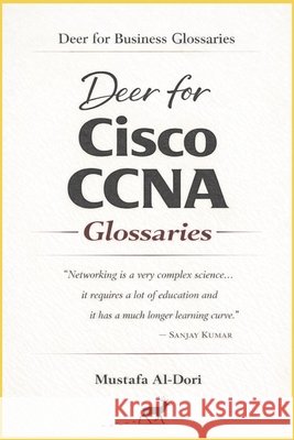 Deer for Cisco CCNA Glossaries Al-Dori, Mustafa 9798243618922