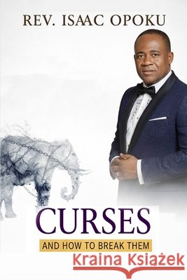 Curses and How to Break Them Opoku, Isaac 9798243657242 Independently Published