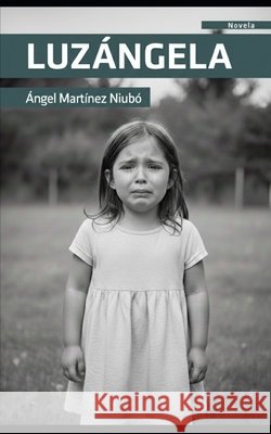 Luzángela Martínez Niubó, Angel 9798243970365