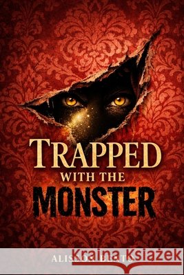 Trapped with the Monster: A Forced Proximity Suspense Romance Bento, Alisson 9798244146233