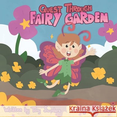 Quest Through Fairy Garden: A Scarlet Adventure Luttrell, Derry, Saunders, Tony 9798244387247