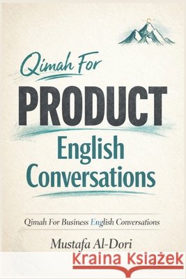 Qimah For Product English Conversations Al-Dori, Mustafa 9798244572186