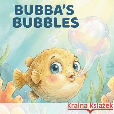 Bubba's Bubbles Freer, Cheryl 9798244624694