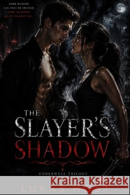 The Slayer's Shadow Host, Lukas 9798244778939 Independently Published