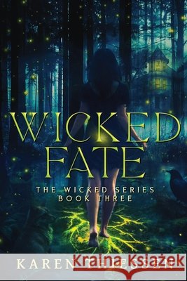 Wicked Fate Thiessen, Karen 9798245036311 Independently Published
