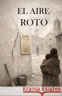 El aire roto Martínez Rojas, Francisco Gabriel 9798245064192