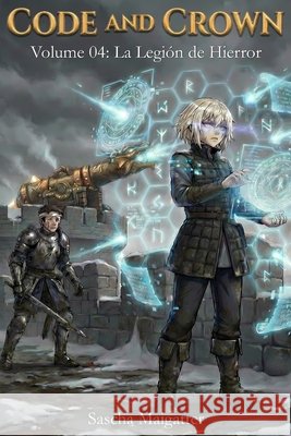 Code and Crown: La Legión de Hierro Maigatter, Sascha 9798245391533