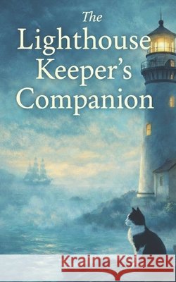 The Lighthouse Keeper's Companion: A Paranormal Cozy Mystery Yafrah, Youssef 9798245694511
