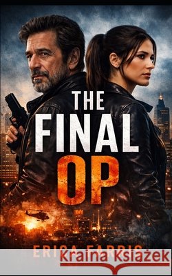The Final Op Farris, Erica 9798245737553