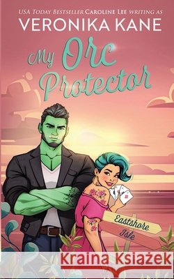 My Orc Protector Kane, Veronika 9798246078686