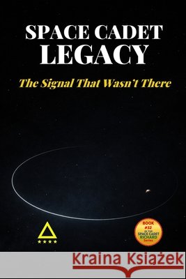Space Cadet Legacy - The Signal That Wasn't There: A Delta Mission McFall, Russell Vance 9798246156438