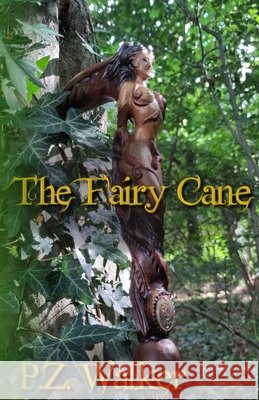 The Fairy Cane Cisneros, Gerardo, Walker, P. Z. 9798246234860