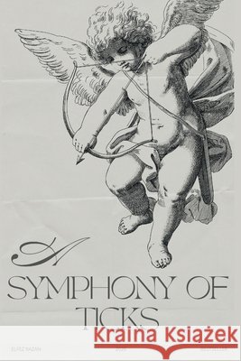 A Symphony of Ticks Razan, Elfez 9798246340264 Independently Published