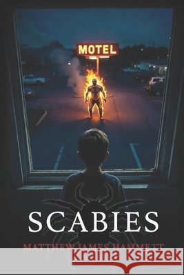 Scabies: An Incident Hammett, Matthew James 9798246496213