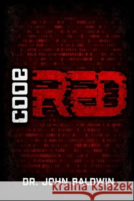 Code Red Baldwin, John 9798246528709
