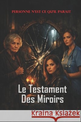 Le testament des miroirs Meinguet, Stephane 9798246936436 Independently Published
