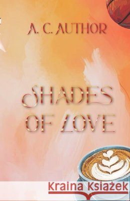 Shades of Love Author, C. 9798247240082