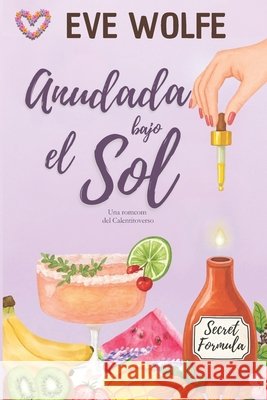 Anudada bajo el sol: Una comedia romántica Omegaverse de harén inverso Velasco Torres, María, Wolfe, Eve 9798247336235