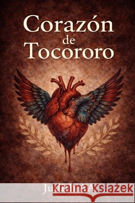 Corazón de tocororo Alvarez Fumero, F. Rafael, Alvarez Aguirre, Judith 9798247472650