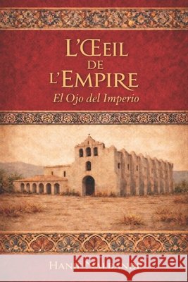 L'OEil de l'Empire: Eye of the Empire Nalbandé, Hanif 9798247682318