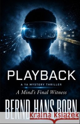 Playback: A Mind's Final Witness