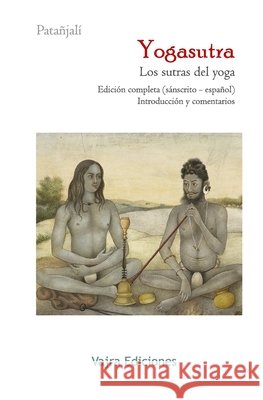 Yogasutra: Los sutras del yoga Dhruva, Diego, Patañjalí 9798247842767