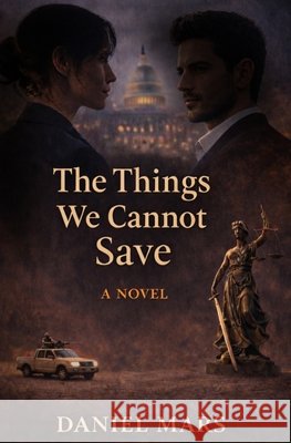 The things we cannot save Mars, Daniel 9798248137879
