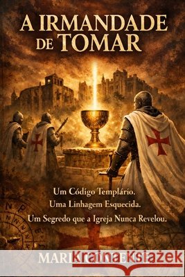 Irmandade Tomar Contente, Maria Virginia Antunes 9798248167173